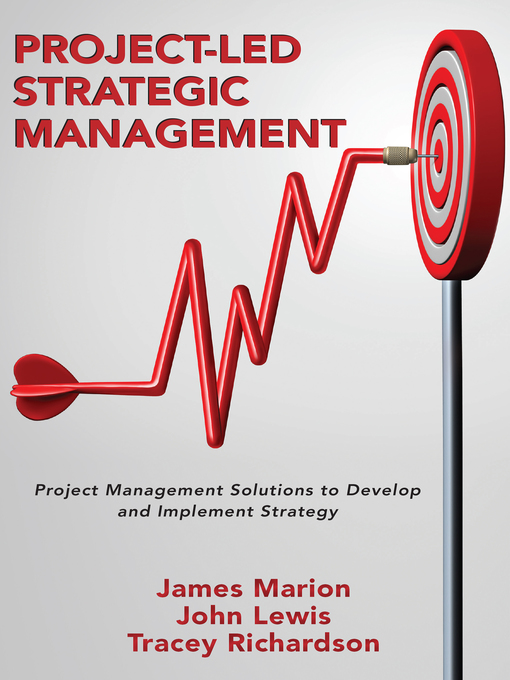 Title details for Project-Led Strategic Management by James Marion - Available